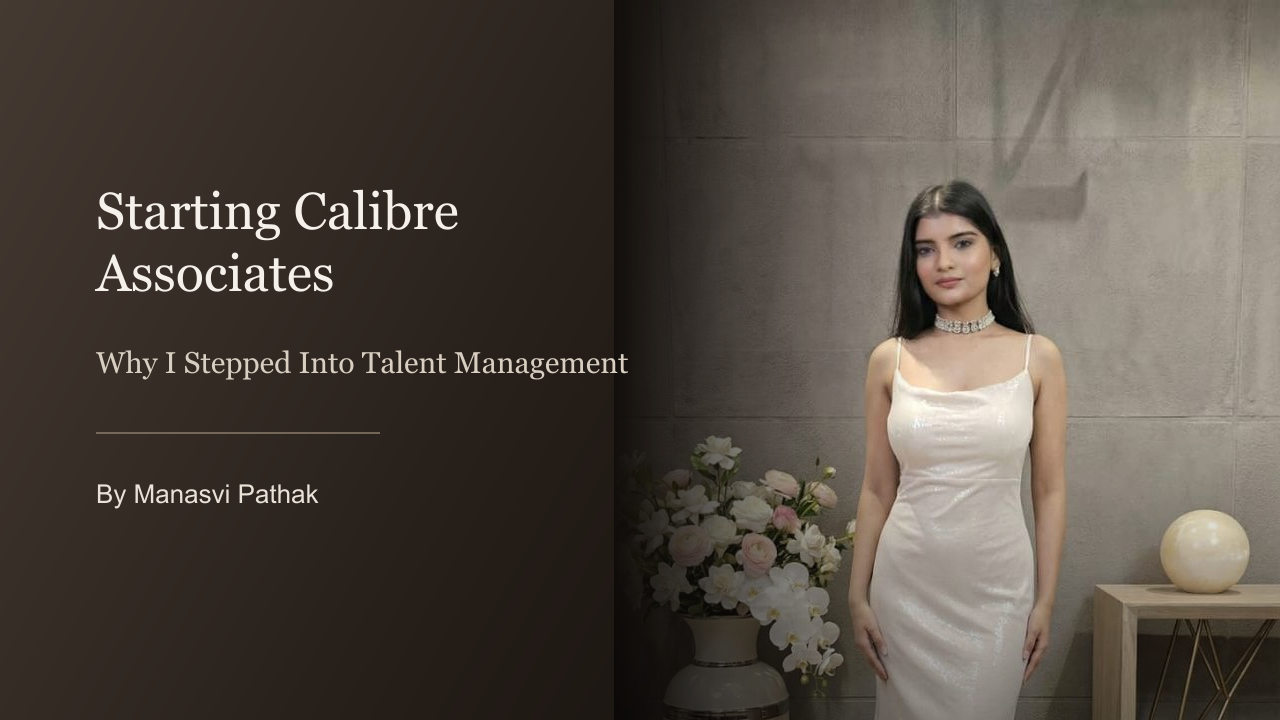 Manasvi Pathak, co founder of Calibre Associates, cover image for a blog post on starting a talent management agency